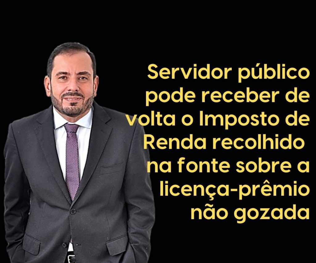 Não incide imposto de renda sobre a conversão em dinheiro da licença-prêmio  não gozada. - Nelson Cardoso Advogados Associados